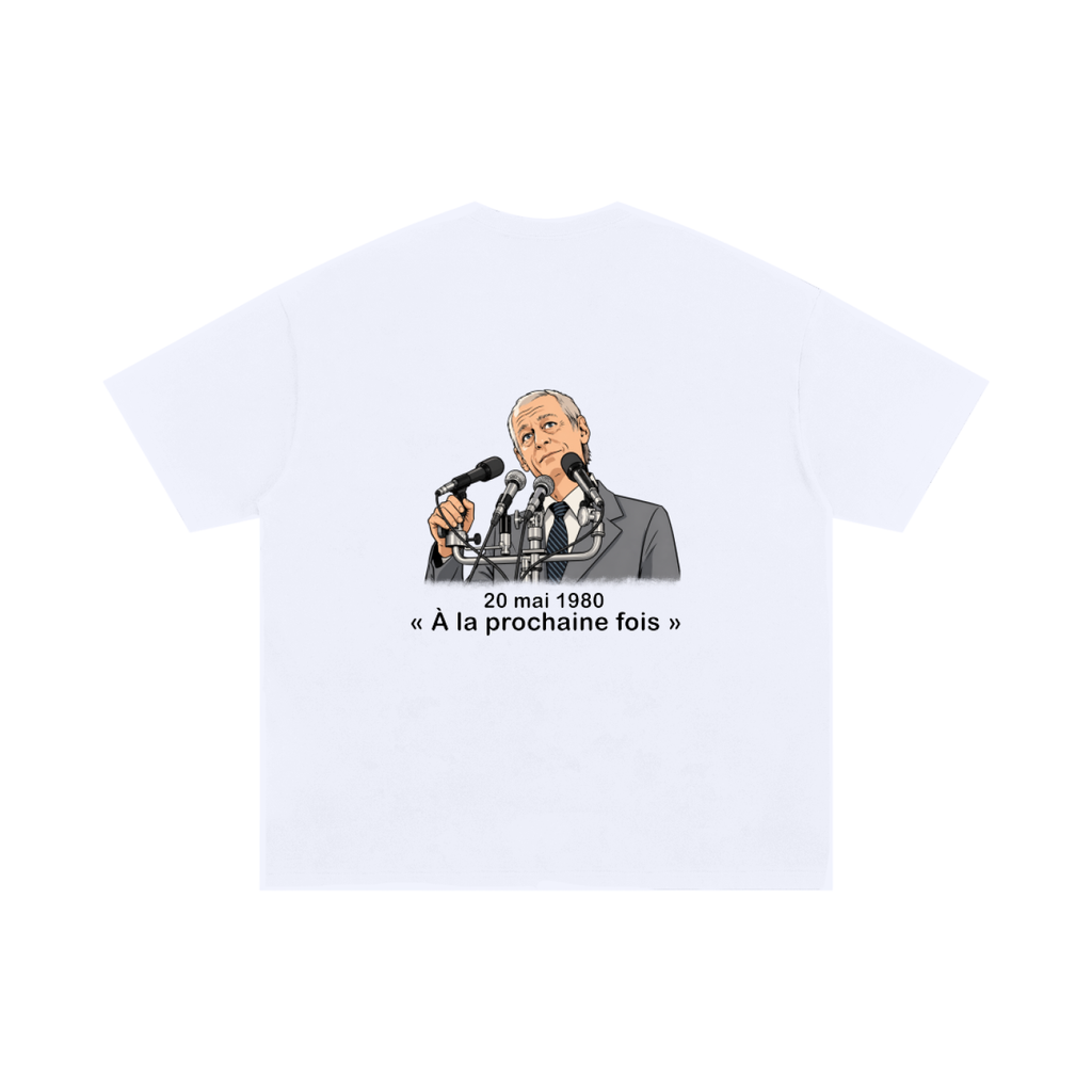 T SHIRT RENÉ LÉVESQUE « 20 mai 1980, À la prochaine fois »